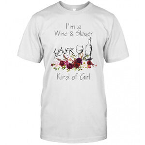 Im A Wine And Slayer Kind Of Girl Flowers T-Shirt